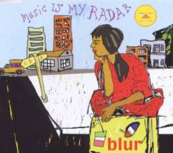 Blur : Music Is My Radar (2)